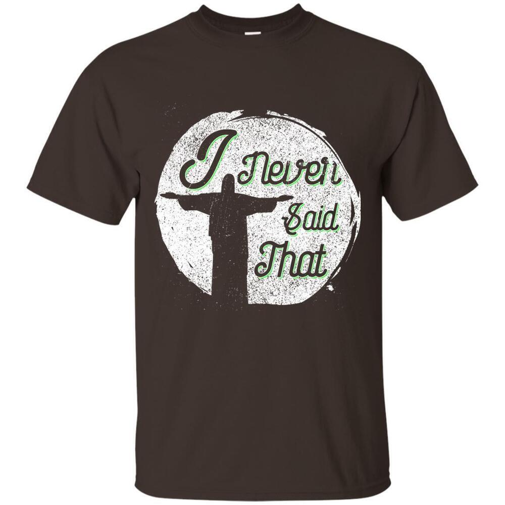 Jesus I Never Said That Tshirt